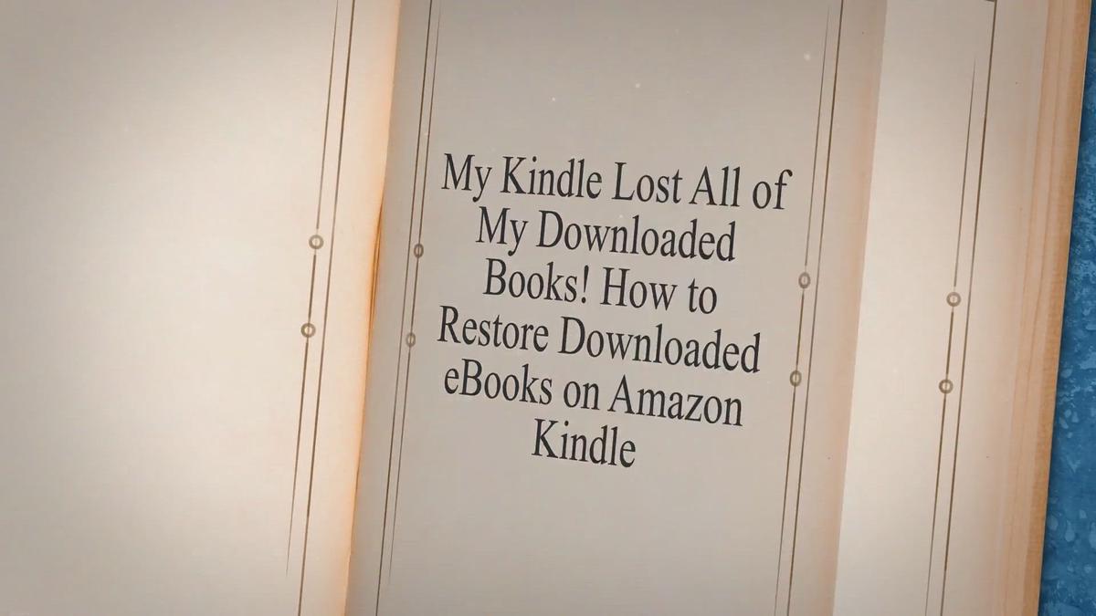 My Kindle Lost All of My Downloaded Books! How to Restore Downloaded