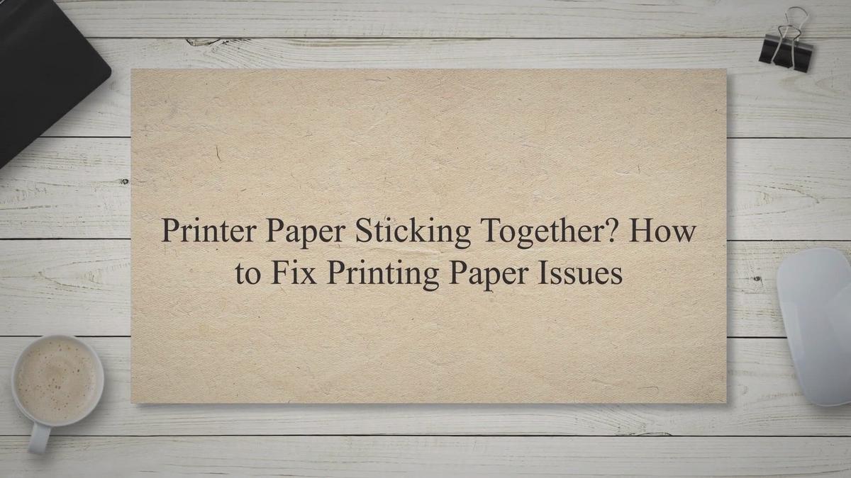 Printer Paper Sticking Together? How to Fix Printing Paper Issues